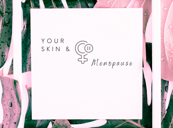 Your Skin and Menopause